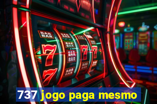 737 jogo paga mesmo